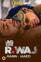 Mann Marzi Riti Riwaj 2021 Ullu Web Series Download 480p 720p FilmyZilla